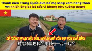 Chinese Man Brings His Parents To See The Vietnamese Countryside Leaving Them Shocked As Its No