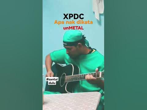 XPDC - Apa Nak Dikata (unmetal) shorts lead gitar - YouTube