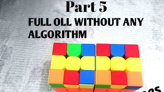 Learn full oll without any algorithm part 5