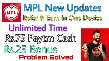 MPL New Update | Get Rs.70 Many Time In One Device | Extra Rs.25 Bonus | mpl Problem Solved