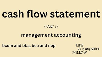 Cash Flow Statement Part 1 | 6th Sem Management Accounting | BCom/BBA | Kannada | RJ Angrybird