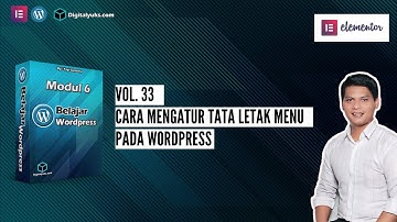 #33  Cara Mengatur Tata Letak Menu Pada Wordpress