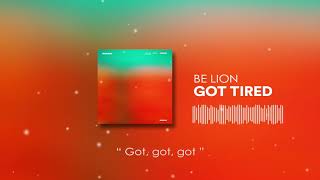 Watch Be Lion Got Tired video