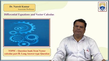 Question bank from Vector calculus part B Long Answer type Question  by Dr . Naresh Kumar