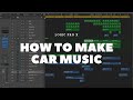 How to make CAR MUSIC in Logic Pro X (&quot;Alex Menco - Never&quot; Tutorial)