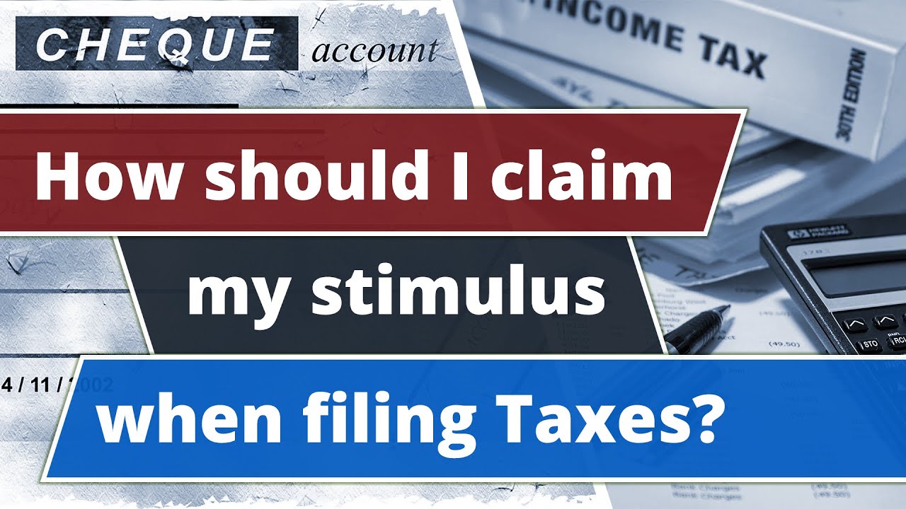 how-do-i-claim-my-stimulus-check-on-my-tax-return-youtube