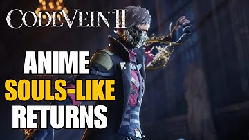 Code Vein 2 First Look - Anime Souls-like Returns