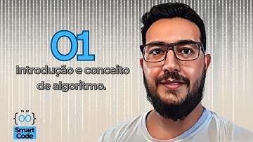 Introdução e conceito de algoritmo @SmartCodeOfc Aula 01