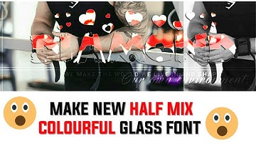 Make new Half Mix Color Glass font like Photoshop cc in Android || BY AlII Designz