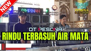 DJ RINDU TERBASUH AIR MATA NEW OT PESONA - DJ GUNTUR JS ft DJ YANTO KURE