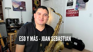 Eso y Más - Joan Sebastian Saxofón Tenor Instrumental