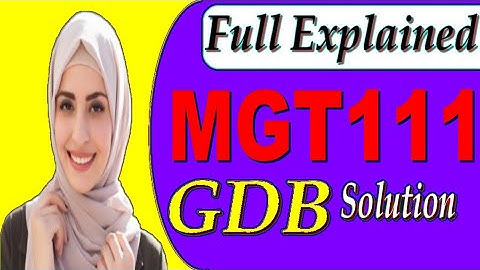 Mgt111 gdb solution|| Mgt111 gdb spring 2020|| Mgt111 gdb solved