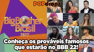 Conheça os prováveis famosos que estarão no BBB 22! #PopDrops @PopZoneTV