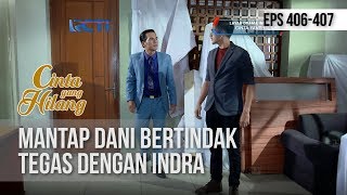 CINTA YANG HILANG - Mantap Dani Bertindak Tegas Dengan Indra [21 FEBRUARI 2019]