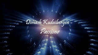 Dimash Kudaibergen - Passione (Audio & Lyrics)