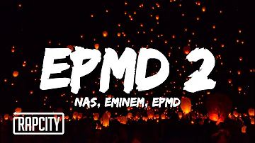 Nas - EPMD 2 ft. Eminem & EPMD (Lyrics)