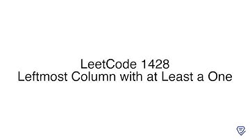LeetCode 1428: Leftmost Column with at Least a One