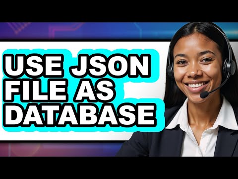 How to Use a JSON File as a Database: Step By Step