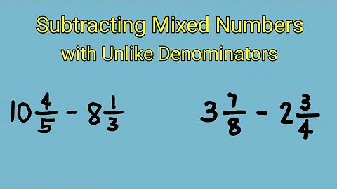 Subtracting Mixed Numbers with Unlike Denominators || How to Subtract Mixed Numbers
