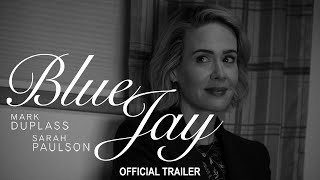 Blue Jay 2016 Official Trailer