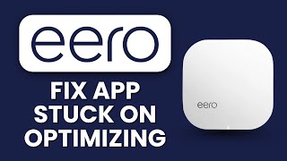 Eero App Stuck on “Optimizing” 🔄 Cache Clear and Reboot  Fix Endless Loading &amp; Finish Setup Fast