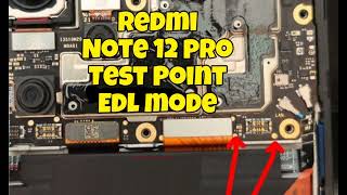 Redmi Note 12 Pro Test Point | EDL Mode, Unbrick & FRP Bypass screenshot 4