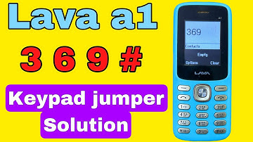 lava a1 369# not working / lava a1 keypad 3 6 9 # not working / lava a1 keypad ways