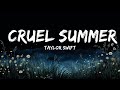 1 hour   taylor swift  cruel summer lyrics   melodi lyrics