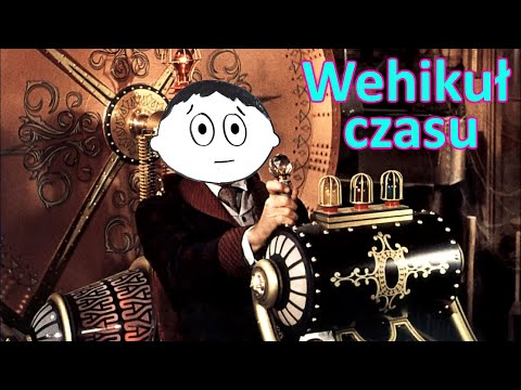 Wideo: Jak Wynaleźć Wehikuł Czasu?