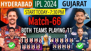 IPL 2024 Match-66 | Hyderabad vs Gujarat Details & Plying 11 | SRH vs GT IPL 2024 | GT vs SRH 2024