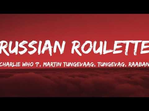 Charlie Who ?-Russian Roulette (Lyrics Video)