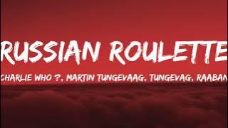 Charlie Who ?-Russian Roulette (Lyrics Video)