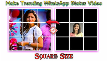 Make Trending WhatsApp Status Video | Square Size | Kinemaster Video Editing | Status Video Tutorial