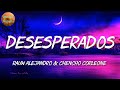 ♩ Rauw Alejandro & Chencho Corleone – Desesperados | Aventura, Daddy Yankee, Shakira (Letra\Lyrics)