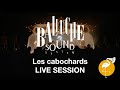 Les cabochards live session santabarbalzac balluche sound system aout 2021