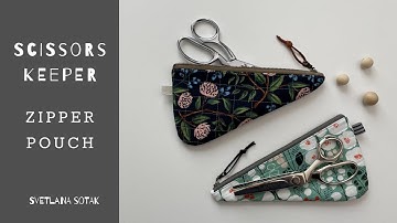 How To Sew a Scissors Keeper ~ Zipper Pouch