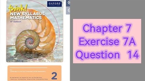 Oxford Think New Syllabus Mathematics 8th Edition Book 2 || Chapter 7 | Exercise 7A | Question 14