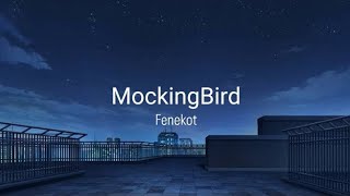 Fenekot - Mockingbird (Sped Up // Lyrics) Resimi