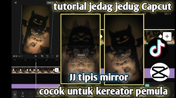 tutorial jedag jedug Capcut || JJ tipis  versi mirror