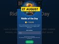 27 August riddle of the day musk Empire/x empire riddle OF the day 27 August/riddle of the day musk