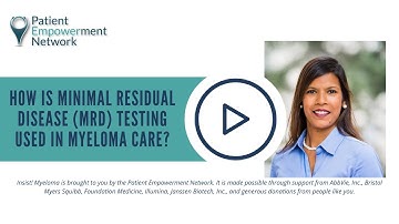 How Is Minimal Residual Disease (MRD) Testing Used in Myeloma Care?