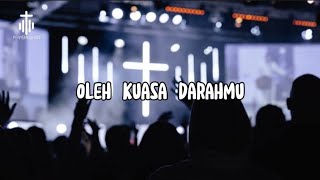 Oleh Kuasa Darah-Mu | Penyembahanku