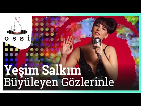 Yeşim Salkım - Büyüleyen Gözlerinle