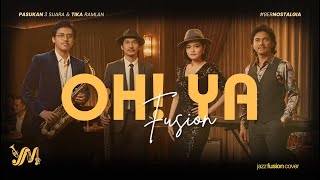 Download Lagu OH! YA - Kelompok 3 Suara \u0026 Tika Ramlan | Jazz Fusion Cover MP3