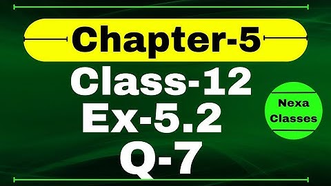 Class 12 Ex 5.2 Q7 Math | Differentiability | Q7 Ex 5.2 Class 12 Math | Ex 5.2 Q7 Class 12 Math