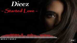 DIEEZ - "Started Love" //Original Mix//