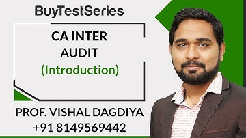 CA INTERMEDIATE AUDIT Introduction Video Lecture by Prof. Vishal Dagdiya