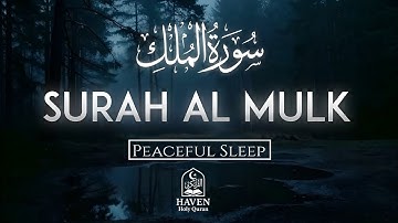 Surah Al-Mulk (سورة الملك) | Peaceful Sleep, Barakah & Divine Protection at Night | Haven Holy Quran