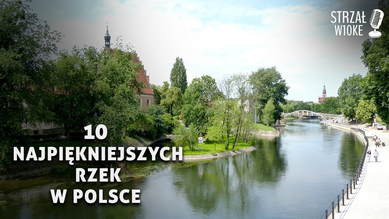 10 Najdłuższych Rzek W Polsce