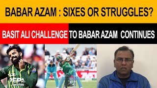 Basit Ali 3 Six Challenge | Babar Azam Strugle as captain | Pakistan Cricket Failure